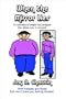 When the Mirror Lies. a Motivational Weight Loss Program with Recipes and Foods That Won't Leave You