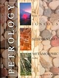 Petrology: The Study of Igneous, Sedimentary and Metamorphic Rocks