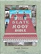 The Slate Roof Bible: Understanding, Installing and Restoring the World's Finest Roof (The Slate Roof Bible, 2nd Edition)