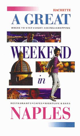 City Travel Guides Discounted  Books : A Great Weekend in Naples (A Great Weekend in)