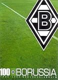 100 Jahre Borussia Mönchengladbach - Die Borussen-Chronik