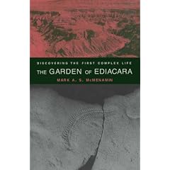 The Garden of Ediacara: Discovering the First Complex Life