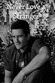 Never Love A Stranger