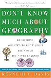 Don't Know Much About Geography: Everything You Need to Know About the World but Never Learned (Don't Know Much About...(Paperback))
