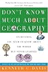 Don't Know Much About Geography : Everything You Need to Know About the World but Never Learned (Don't Know Much About...(Paperback))