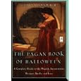 The Pagan Book of Halloween: A Complete Guide to the Magick, Incantations, Recipes, Spells, and Lore by Gerina Dunwich