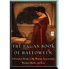 Click here to buy The Pagan Book of Halloween: A Complete Guide to the Magick, Incantations, Recipes, Spells, and Lore by  Gerina Dunwich.