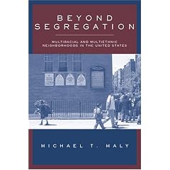 Beyond Segregation: Multiracial And Multiethnic Neighborhoods In The United States