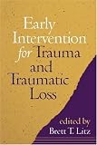 Early Intervention for Trauma and Traumatic Loss