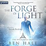 The Forge of Light: The White Mage, Book 5 The Forge of Light: The White Mage, Book 5