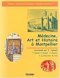 Medecine art et histoire a montpellier