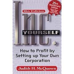 Inc. Yourself: How to Profit by Setting Up Your Own Corporation