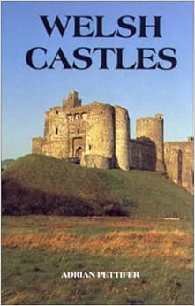 Welsh Castles by Adrian Pettifer
