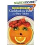 Wheat-Free, Gluten-Free Cookbook for Kids and Busy Adults