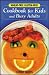 Wheat-Free, Gluten-Free Cookbook for Kids and Busy Adults