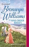  : The Mail-Order Brides (Harlequin Historical Series #589)