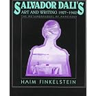 Salvador Dal�'s Art and Writing, 1927-1942: The Metamorphosis of Narcissus (Res Monographs... by Haim Finkelstein