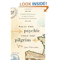 What the Psychic Told the Pilgrim: A Midlife Misadventure on Spain�s Camino de Santiago de Compostela