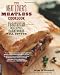  : The Meat Lover's Meatless Cookbook: Vegetarian Recipes Carnivores Will Devour