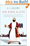 Die Bibel & ich: Von einem, der auszo...