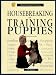 Housebreaking & Training Puppies: A Complete and Up-To-Date Guide (Basic Domestic Pet Library)