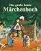 Produkt-Bild: Das gro&szlig;e bunte M&auml;rchenbuch