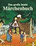 Das gro�e bunte M�rchenbuch