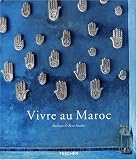 Vivre au Maroc par Barbara Stoeltie Vivre au Maroc par Stoeltie
