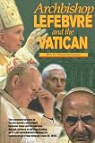 Archbishop Lefebvre and the Vatican, 1987-1988