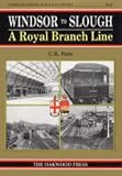 Windsor to Slough (Oakwood Library of Railway History)