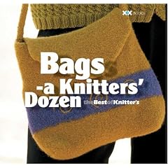 Bags: A Knitter's Dozen (A Knitter's Dozen series)