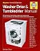 The Washerdrier and Tumbledrier Manual (Haynes Home & Garden)