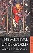 Medieval Underworld (Sutton History Classics)