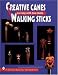 Books : Creative Canes & Walking Sticks (A Schiffer Book for Woodcarvers)