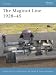 The Maginot Line 1928-45