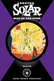 Doctor Solar: Man of the Atom Volume 1 (Doctor Solar, Man of the Atom)
