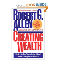 Creating Wealth: Retire in Ten Years Using Allen's Seven Principles of Wealth!