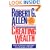 Creating Wealth: Retire in Ten Years Using Allen's Seven Principles of Wealth!