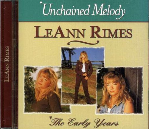 Leann Rimes - Unchained Melody the Early Years - Zortam Music