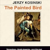 The Painted Bird | [Jerzy Kosinski]