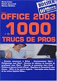 Office 2003 : + de 1000 trucs de pros