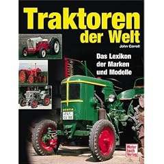 Traktoren der Welt. Das Lexikon der Marken und Modelle