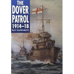 The Dover Patrol, 1914-18 (Pocket Biographies)
