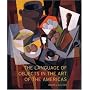 The Language of Objects in the Art of the Americas