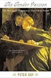 The Tender Passion: The Bourgeois Experience, Victoria to Freud, Volume 2