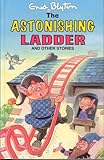 The astonishing ladder and other stories