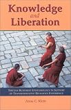 Knowledge & Liberation: Tibetan Buddhist Epistemology in Support of Transformative Religious Experience