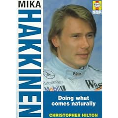 Mika Hakkinen: Doing What Comes Naturally (Heroes on wheels)