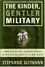 Book The Kinder, Gentler Military: How Political Correctness Affects Our Ability to Win Wars
