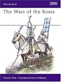 The Wars of the Roses (Men at Arms Series, 145)